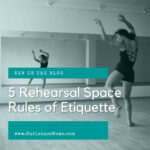 5 Rehearsal Space Rules Of Etiquette