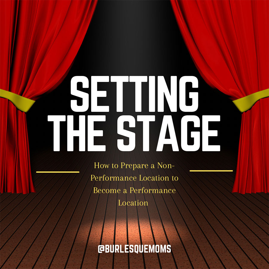 Setting The Stage: How to Prepare a Non-Performance Location to Become a Performance Location